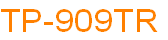 TP-909TR